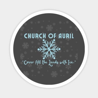 Church of Auril! The Goddess of Winter and Cold Shirt DND Classic Magnet